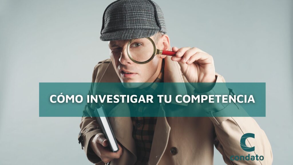 ¿Cómo investigar tu competencia?